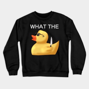 What The Duck? Rubber Duck Crewneck Sweatshirt